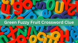 Green Fuzzy Fruit Daily Themed Crossword Clue Puzzle Answer from July 17, 2024