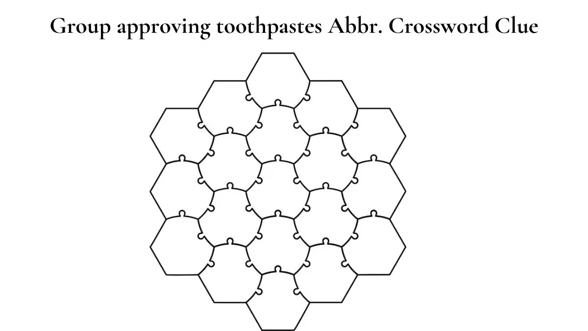 Group approving toothpastes Abbr. Daily Themed Crossword Clue Puzzle Answer from July 13, 2024