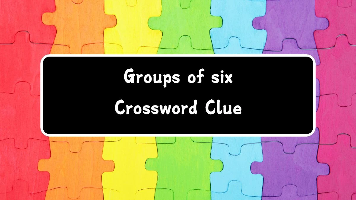 USA Today Groups of six Crossword Clue Puzzle Answer from July 22, 2024