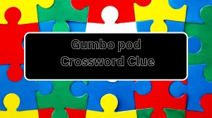 LA Times Gumbo pod Crossword Clue Puzzle Answer from July 24, 2024