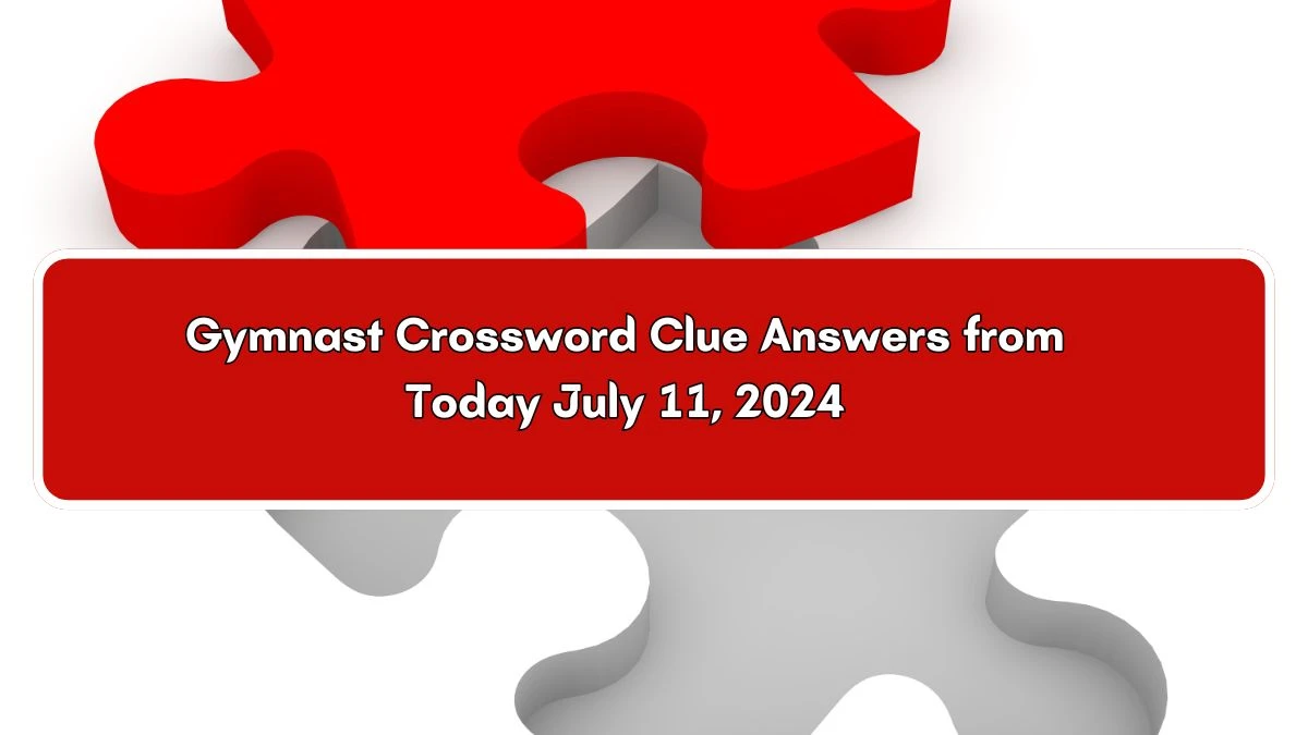 Irish Daily Mail Quick Gymnast Crossword Clue 7 Letters Puzzle Answer from July 11, 2024