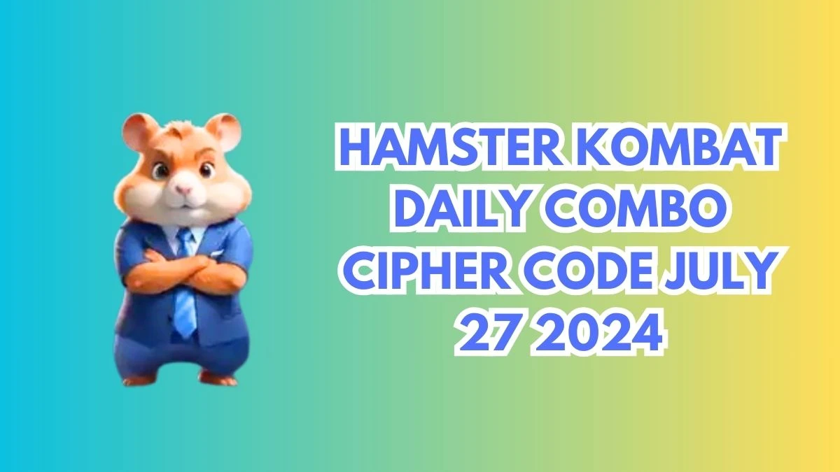 Hamster Kombat Daily Combo Cipher Code July 27 2024