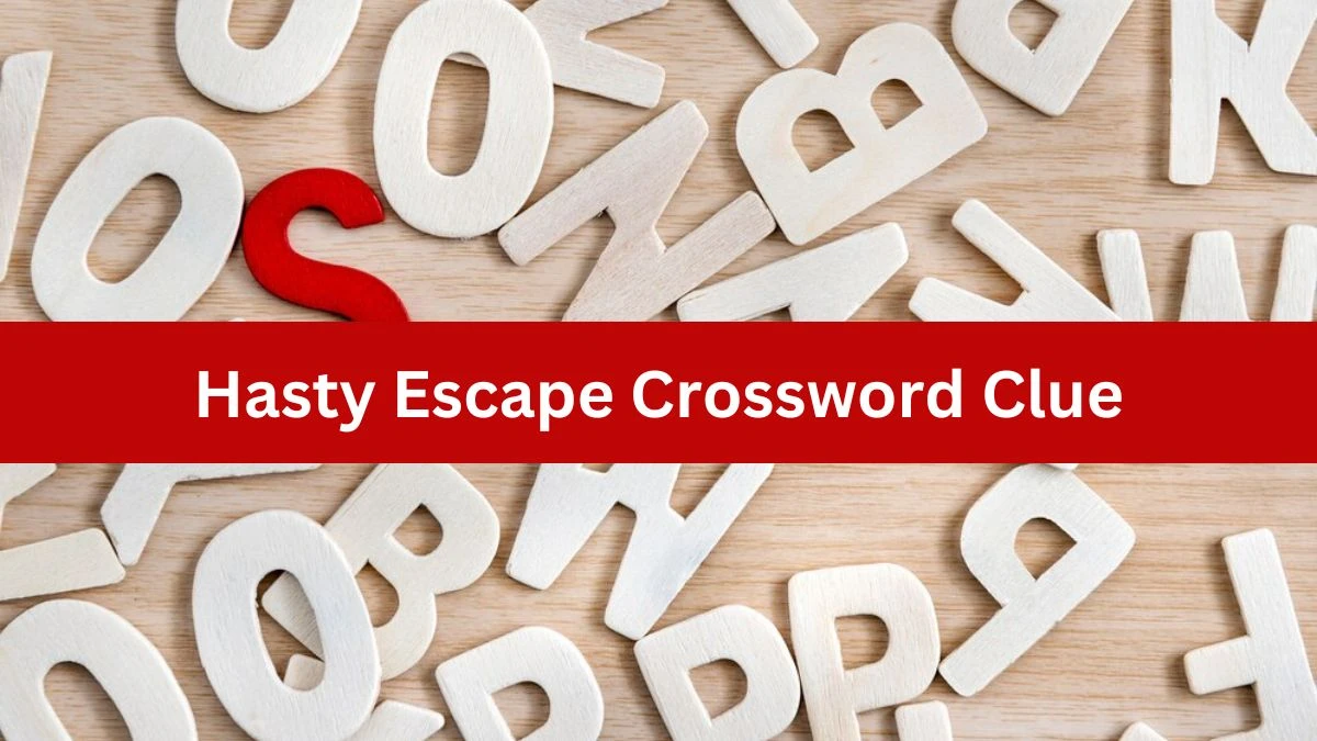 Hasty Escape Crossword Clue Answers on July 29, 2024