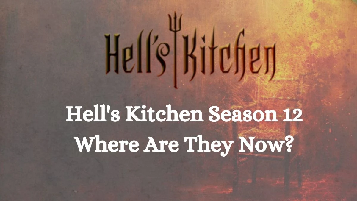 Hell's Kitchen Season 12 Where Are They Now? Who Won Season 12 of Hell's Kitchen?
