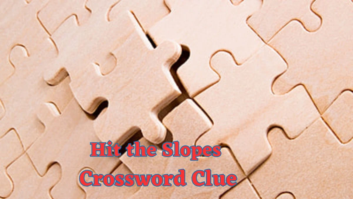 Hit the Slopes Daily Commuter Crossword Clue Puzzle Answer from July 02, 2024