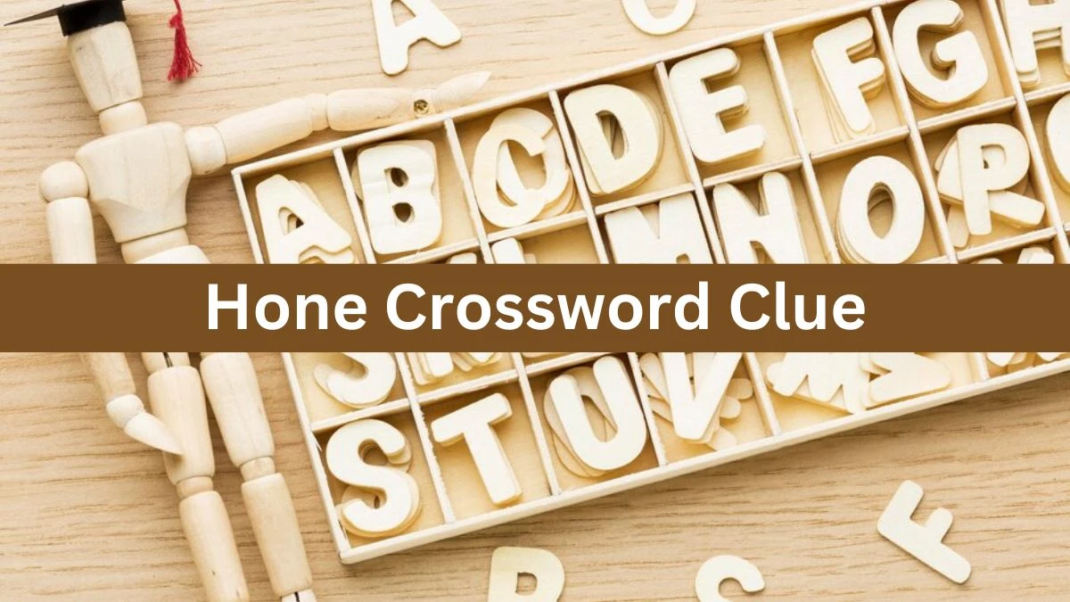 USA Today Hone Crossword Clue Puzzle Answer from July 22, 2024