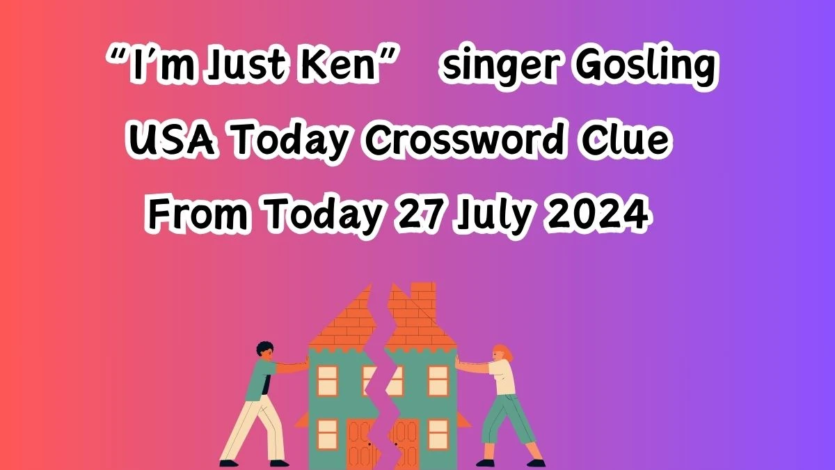 USA Today “I’m Just Ken” singer Gosling Crossword Clue Puzzle Answer from July 27, 2024