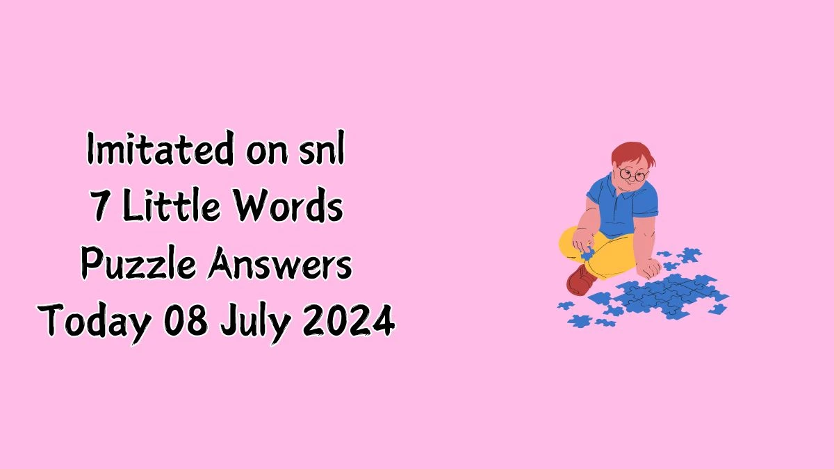 Imitated on snl 7 Little Words Puzzle Answer from July 08, 2024