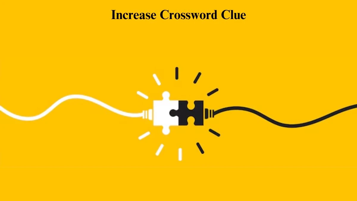 Increase Daily Commuter Crossword Clue Puzzle Answer from July 24, 2024