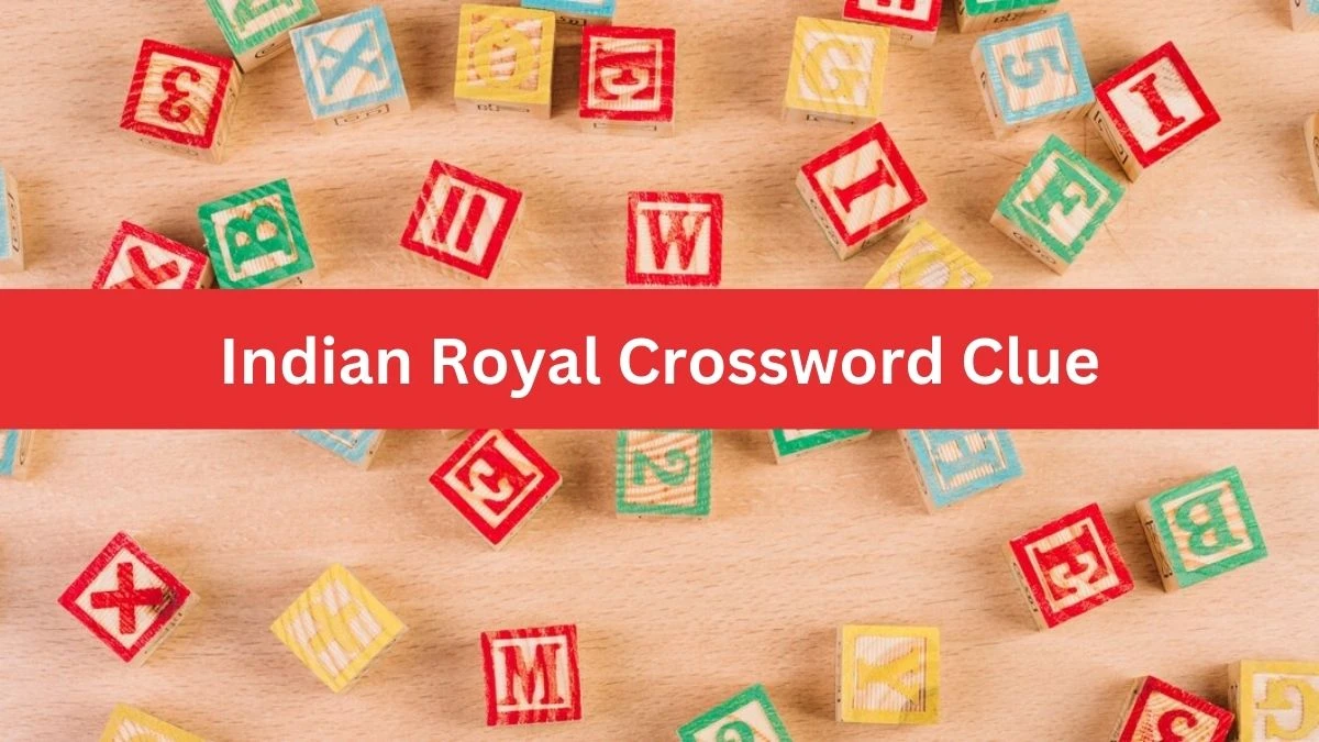 LA Times Indian Royal Crossword Clue from July 22, 2024