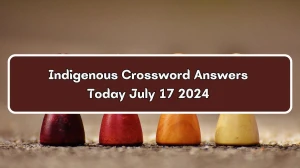 Indigenous Daily Commuter Crossword Clue Answers on July 17, 2024