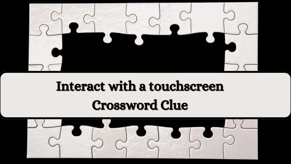 Interact with a touchscreen Daily Themed Crossword Clue Puzzle Answer from July 08, 2024