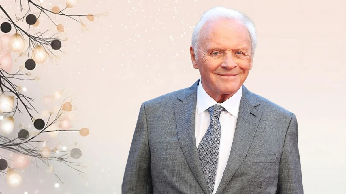 Is Anthony Hopkins Still Alive? Who is Anthony Hopkins?