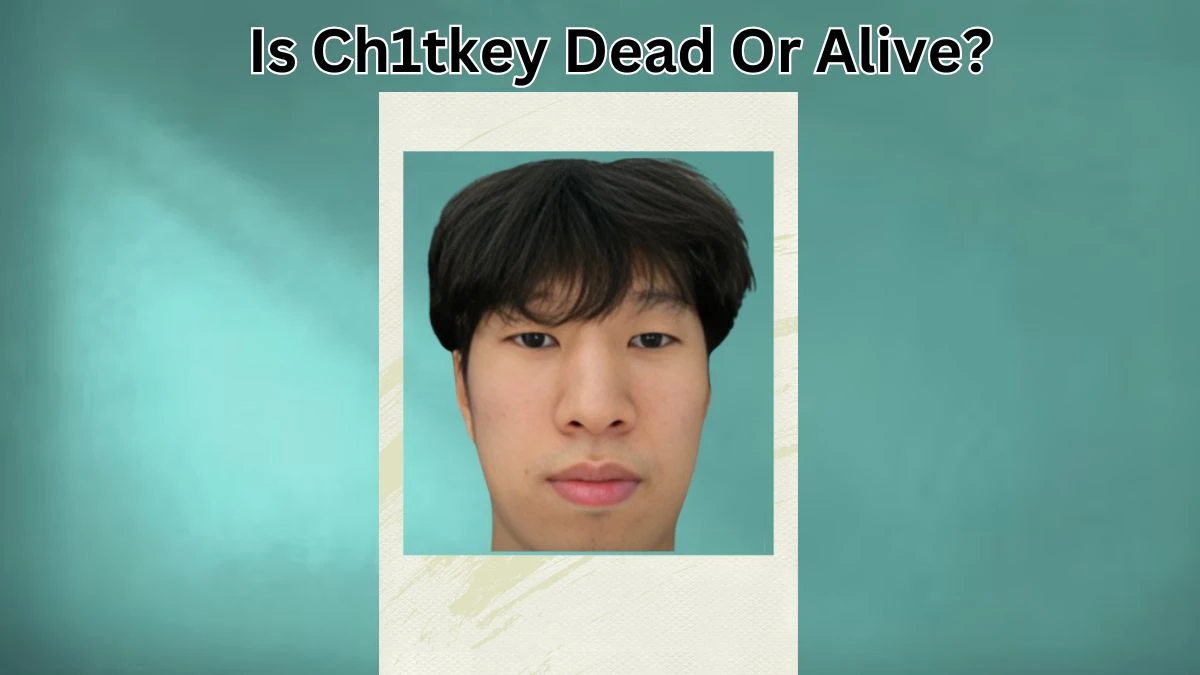 Is Ch1tkey Dead Or Alive? Who is Ch1tkey?