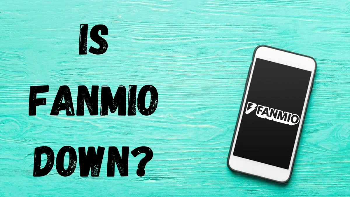 Is Fanmio Down? How To Fix Fanmio Not Working?