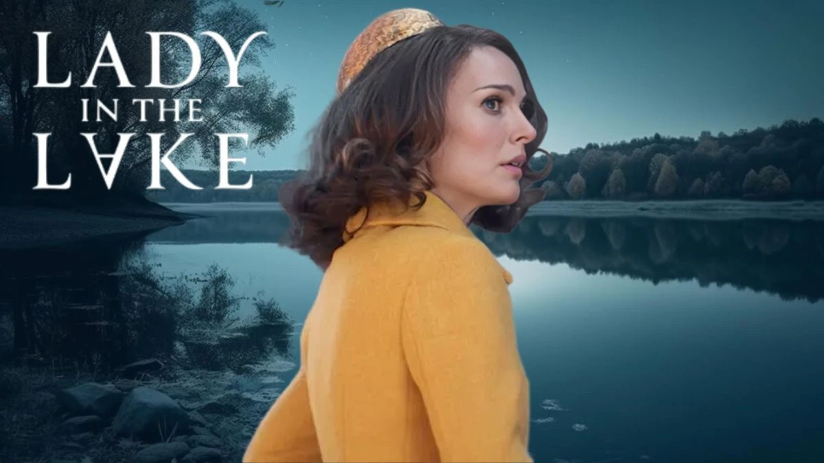 Is Lady in the Lake Based on a True Story? Plot, Cast and More