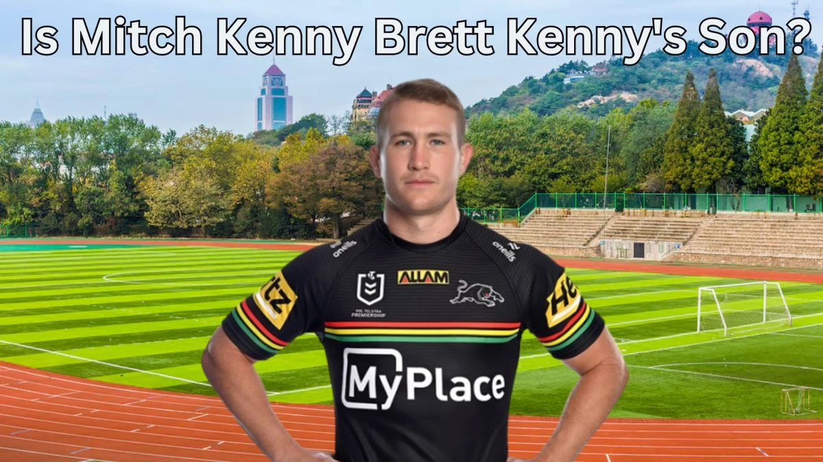 Is Mitch Kenny Brett Kenny's Son? Is Mitch Kenny Related to Brett Kenny?