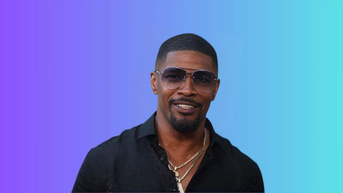 Jamie Foxx Health Update What Happened to Jamie Foxx?