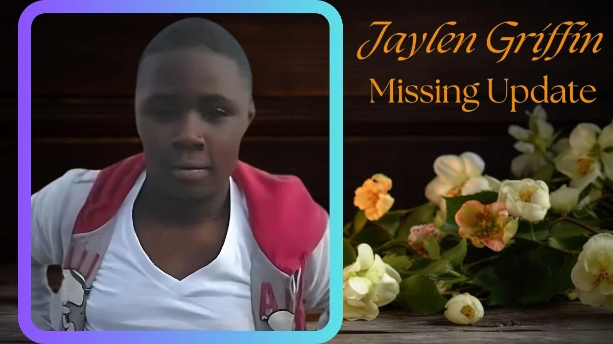 Jaylen Griffin Missing Update, What Happened to Jaylen Griffin?