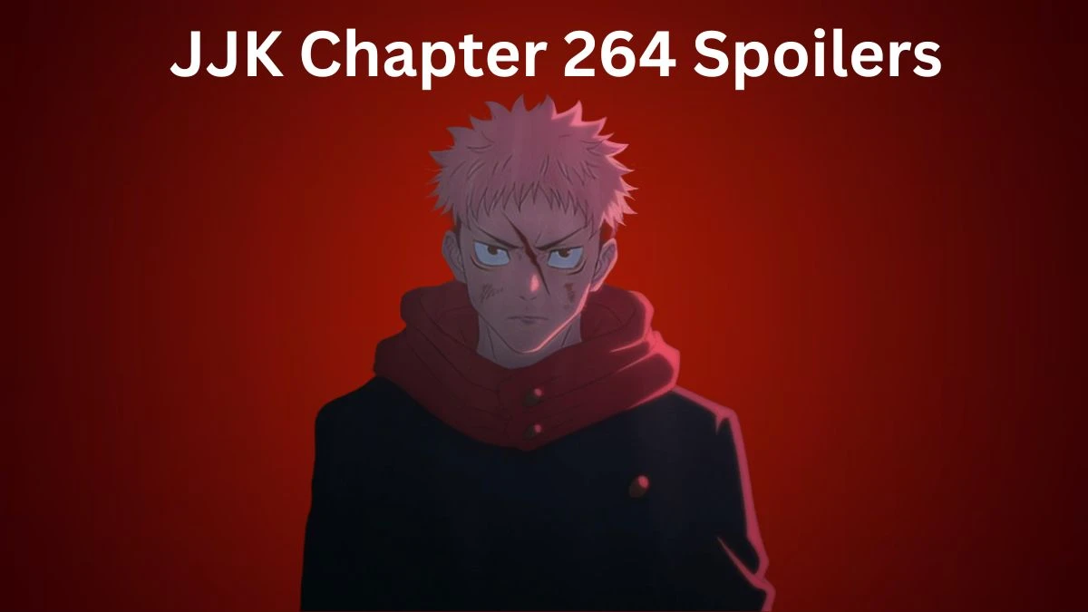 JJK Chapter 264 Spoilers, Recap and More