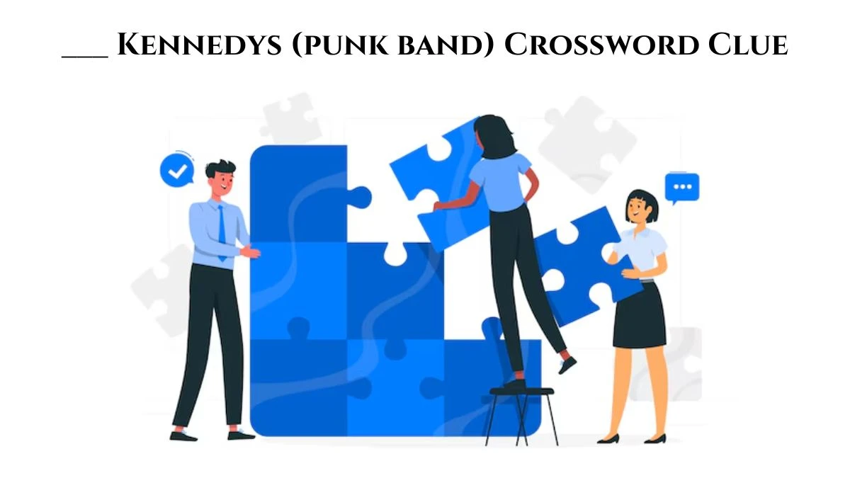 Universal ___ Kennedys (punk band) Crossword Clue Puzzle Answer from July 22, 2024