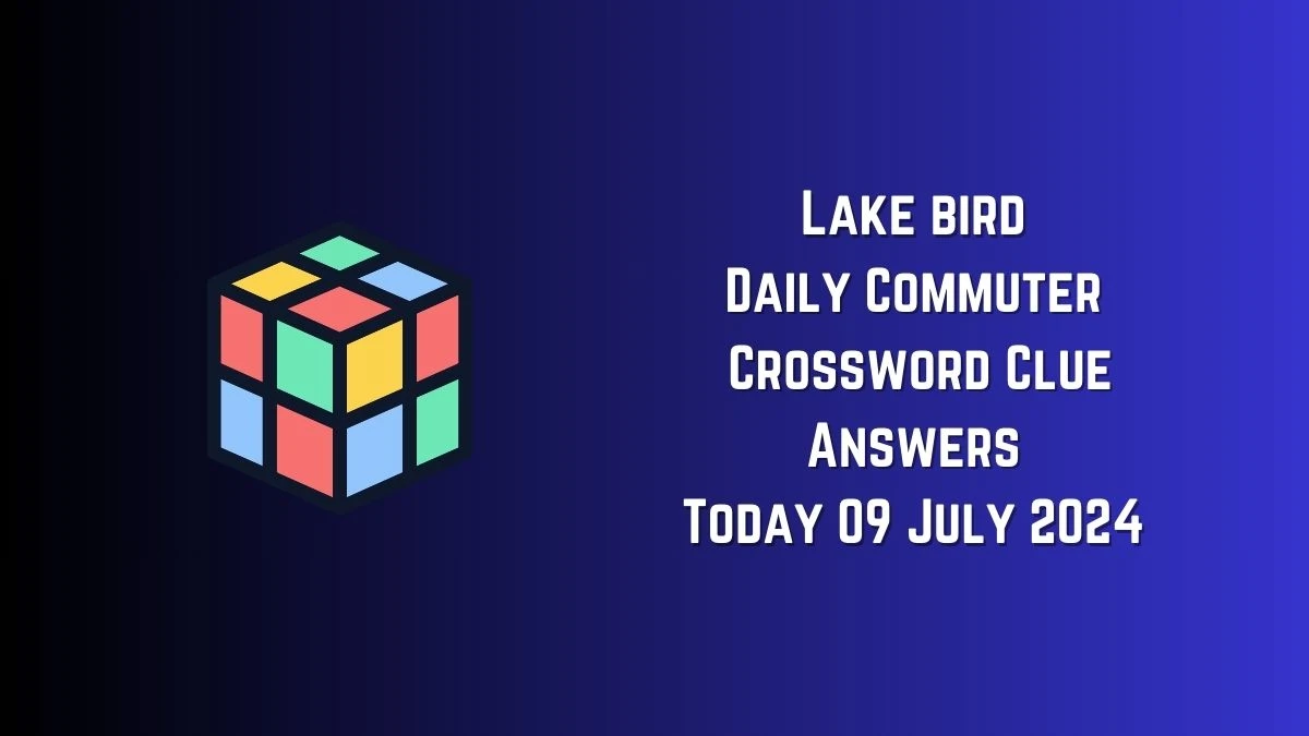 Lake bird Daily Commuter Crossword Clue Puzzle Answer from July 09, 2024