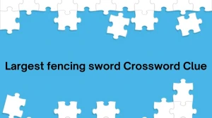 Largest fencing sword Universal Crossword Clue Puzzle Answer from July 25, 2024