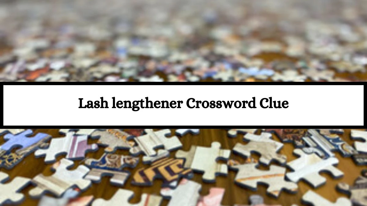 Lash lengthener LA Times Crossword Clue Puzzle Answer from July 12, 2024