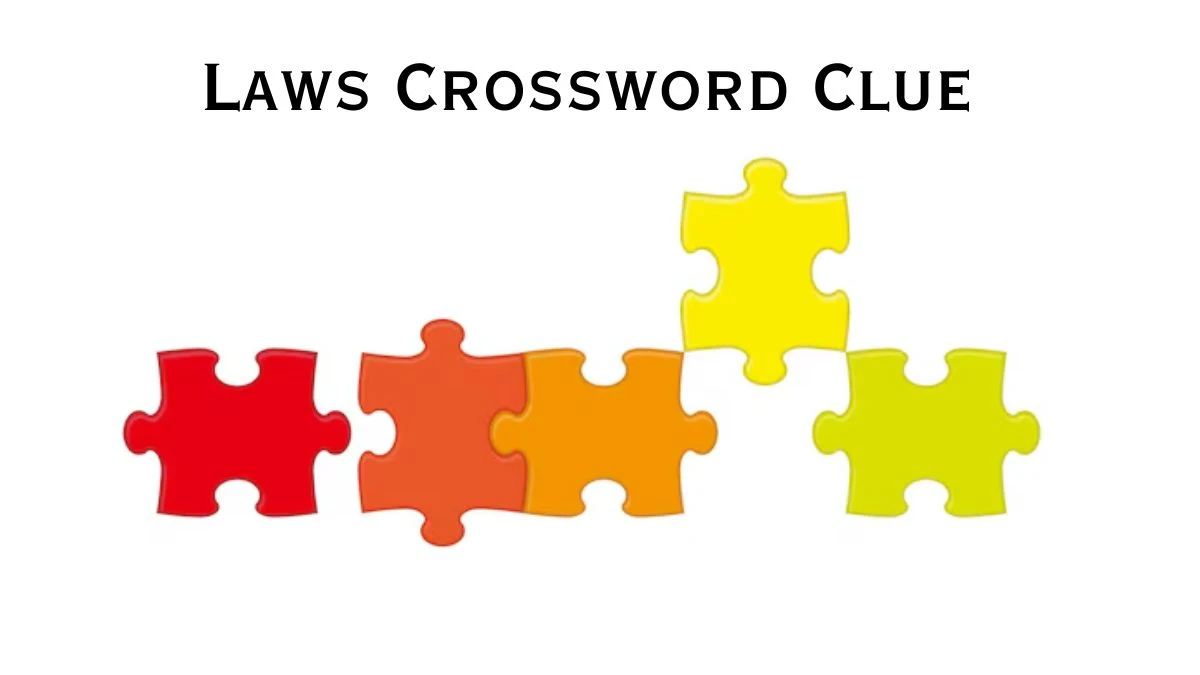 Laws Crossword Clue Universal Puzzle Answer from July 16, 2024