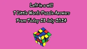 Left in a will 7 Little Words Puzzle Answer from July 28, 2024