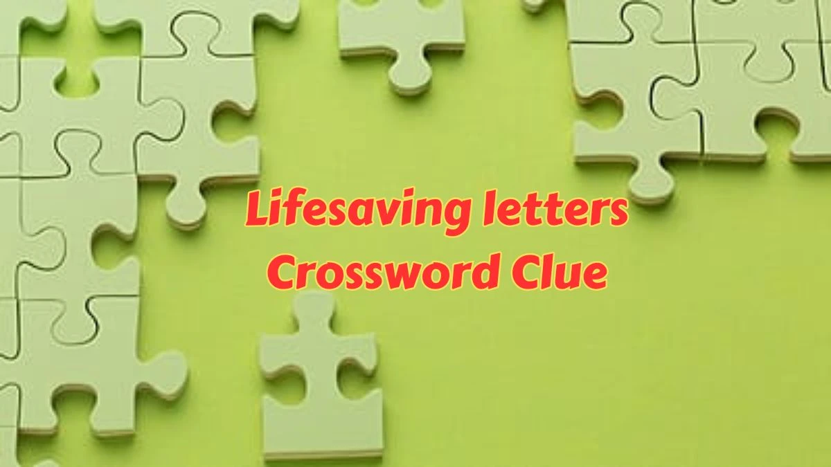 LA Times Lifesaving letters Crossword Puzzle Answer from July 15, 2024