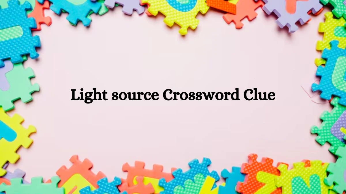 Light source NYT Crossword Clue Answer on July 17, 2024