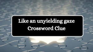 USA Today Like an unyielding gaze Crossword Clue Puzzle Answer from July 13, 2024