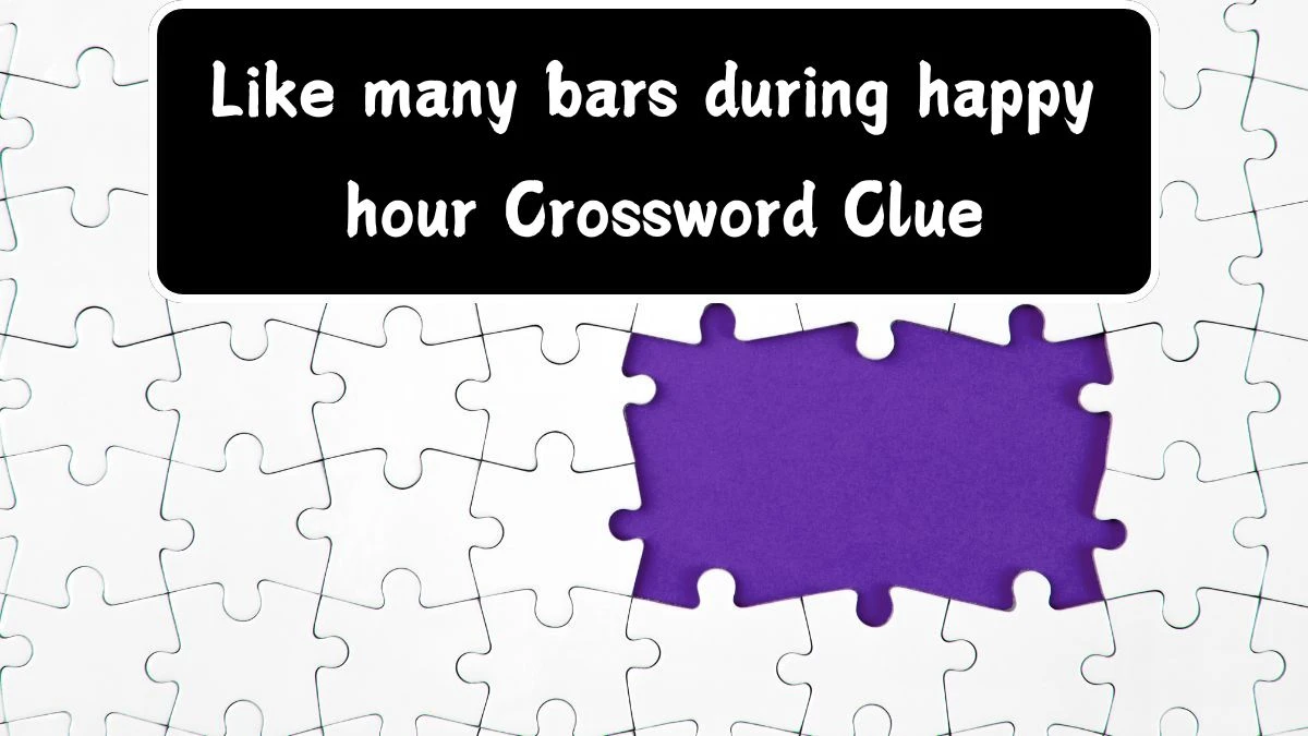 Like many bars during happy hour NYT Crossword Clue Answer on July 18, 2024