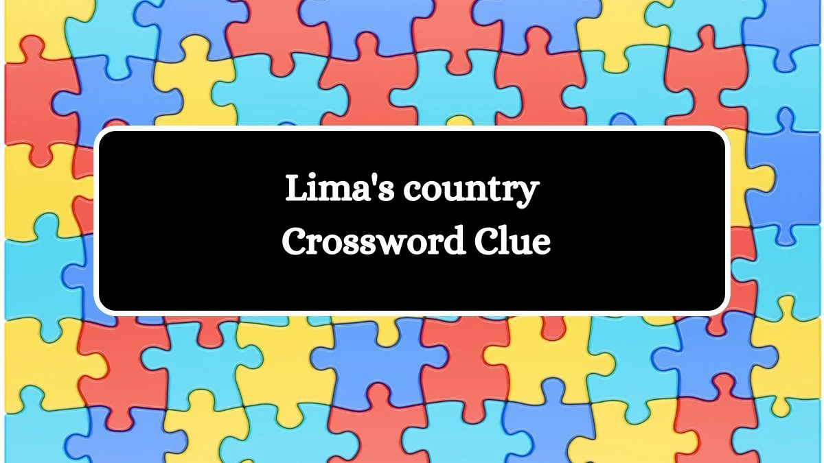 Lima's country Daily Themed Crossword Clue Puzzle Answer from July 27, 2024