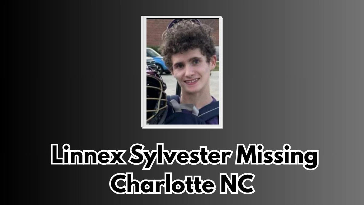 Linnex Sylvester Missing Charlotte NC, What Happened to Linnex Sylvester?