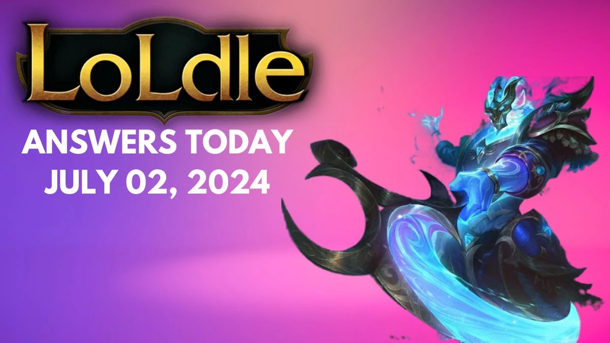 LoLdle Answers Today July 02, 2024: Classic, Quote, Ability Emoji and Splash