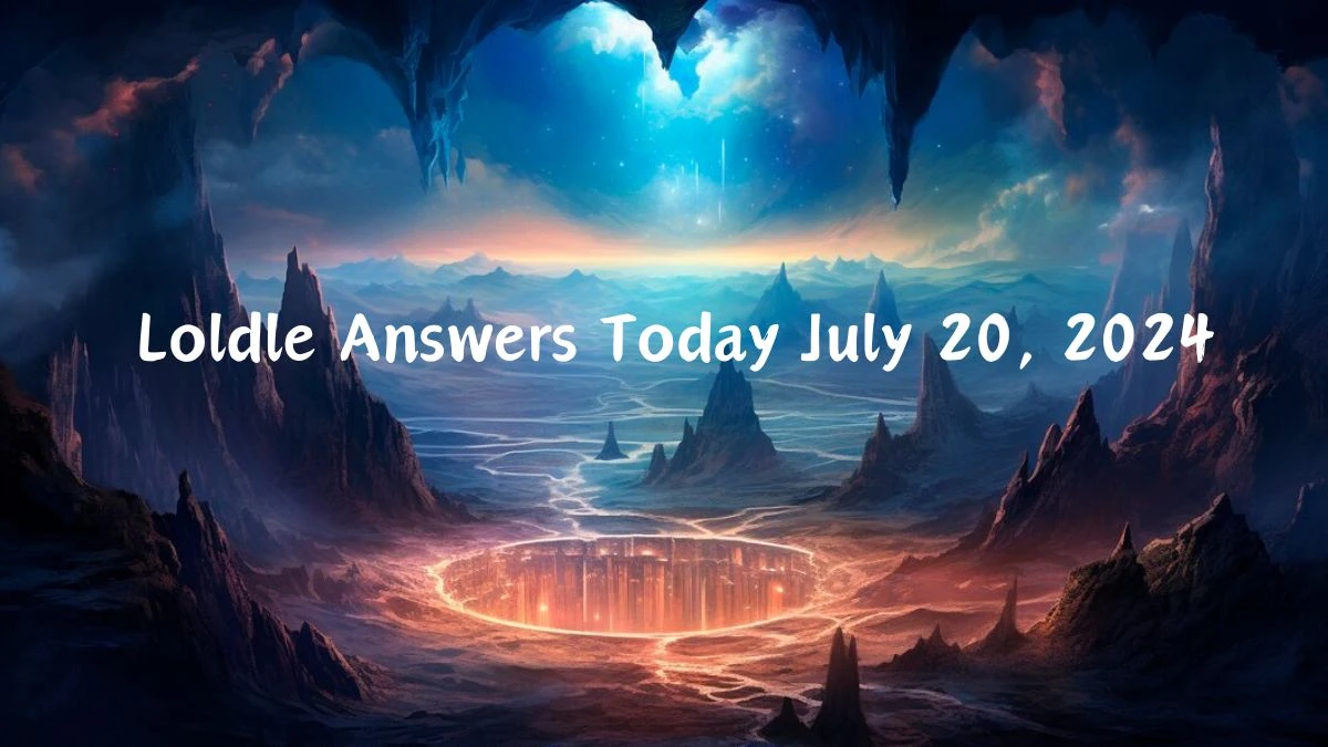 Loldle Answers Today July 20, 2024