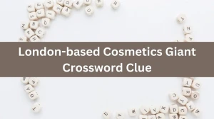 NYT London-based Cosmetics Giant Crossword Clue Puzzle Answer from July 16, 2024