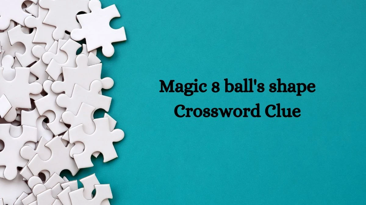 USA Today Magic 8 ball's shape Crossword Clue Puzzle Answer from July 04, 2024