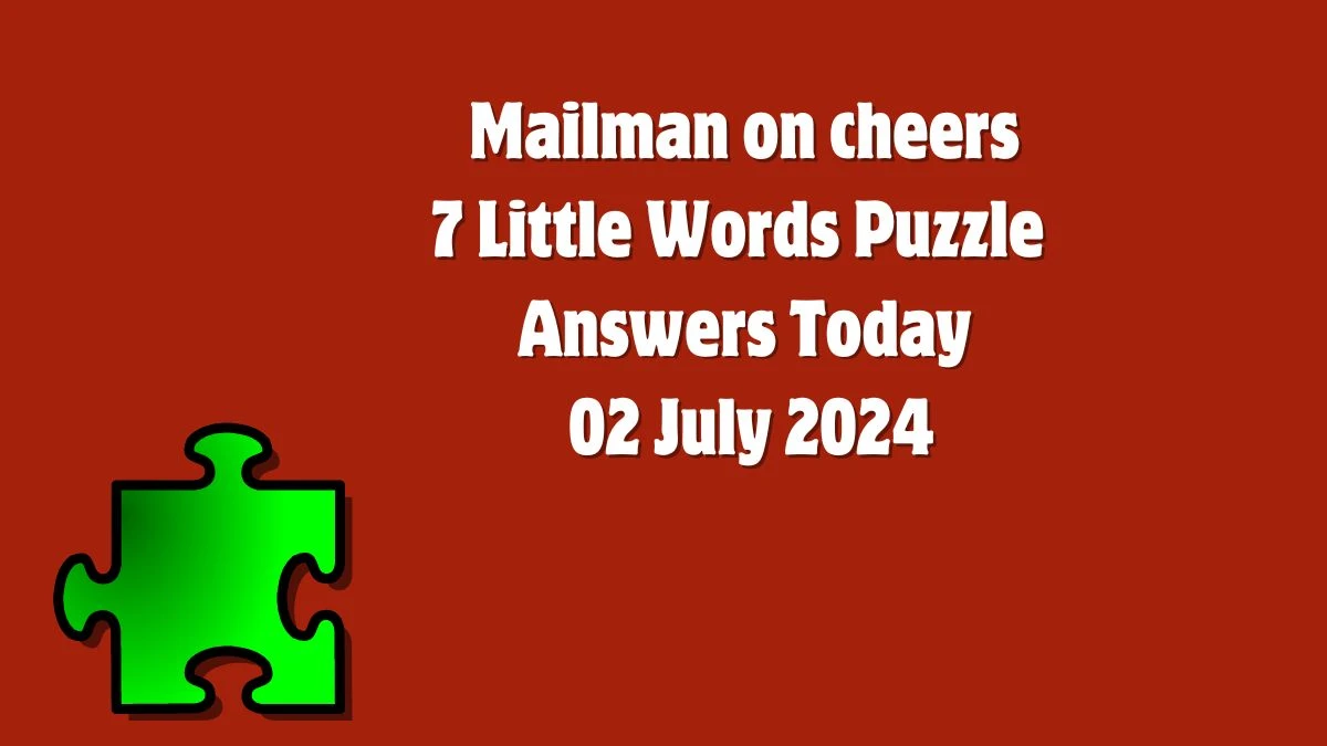 Mailman on cheers 7 Little Words Puzzle Answer from July 02, 2024