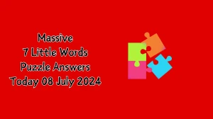 Massive 7 Little Words Puzzle Answer from July 08, 2024