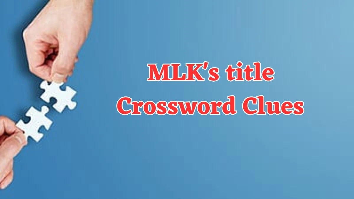 USA Today MLK's title Crossword Clue Puzzle Answer from July 20, 2024