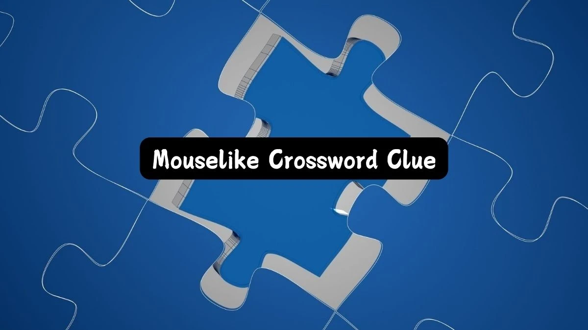 LA Times Mouselike Crossword Clue from July 10, 2024