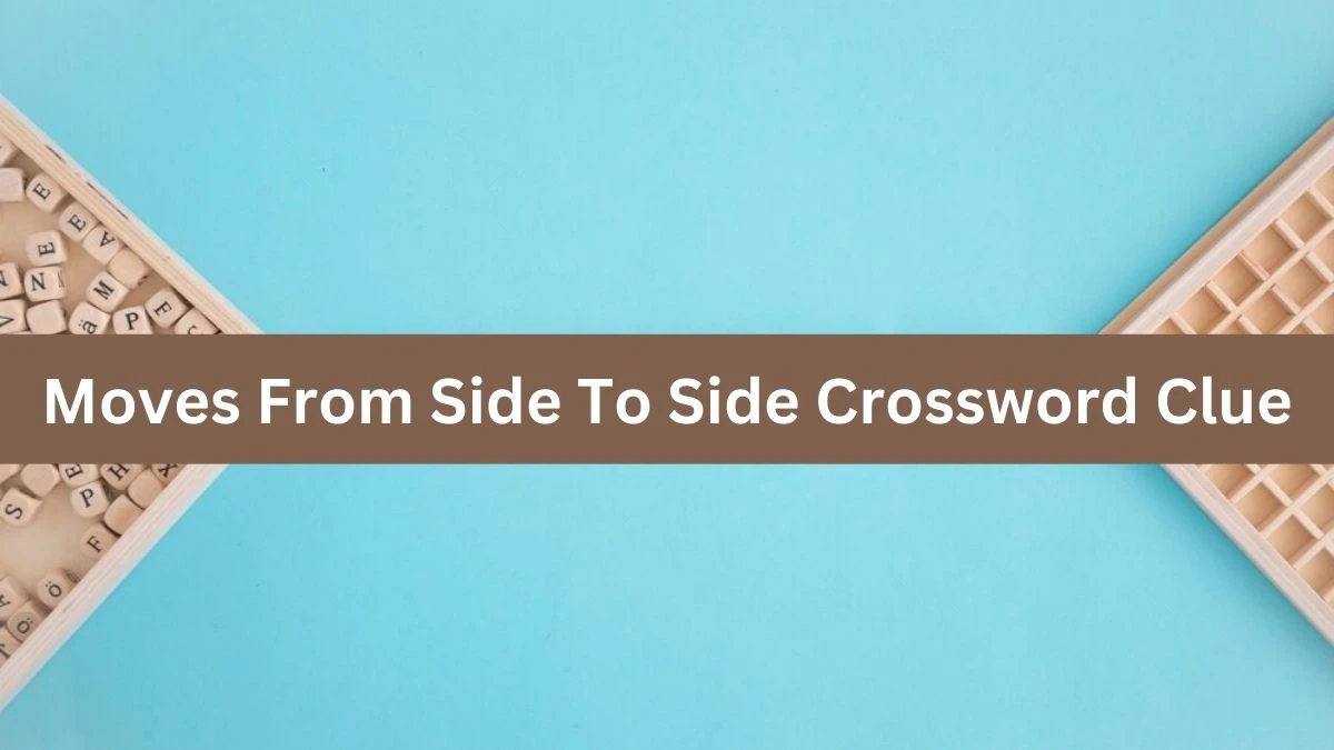 Moves From Side To Side Daily Commuter Crossword Clue Puzzle Answer from July 30, 2024