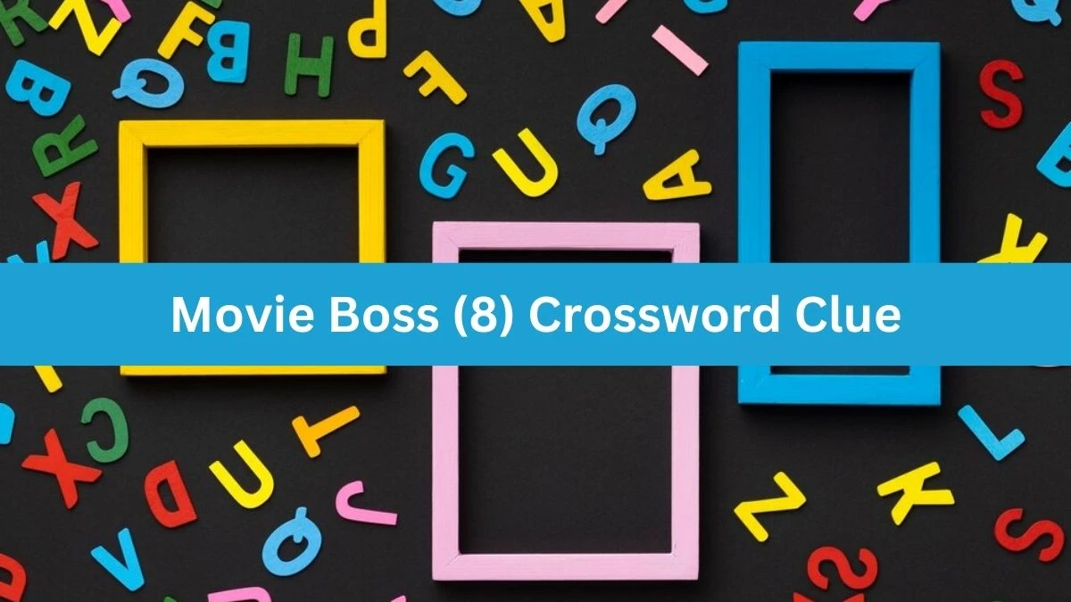 Movie Boss (8) Crossword Clue Puzzle Answer from July 31, 2024