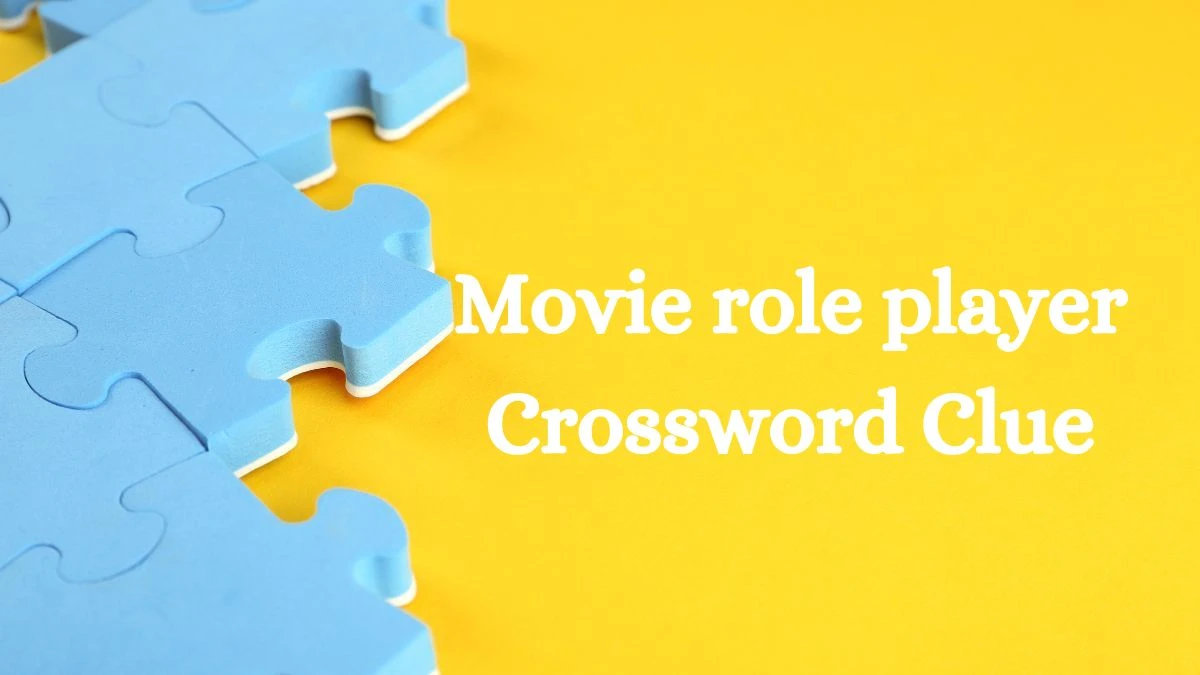 Daily Themed Movie role player Crossword Clue Puzzle Answer from July 16, 2024