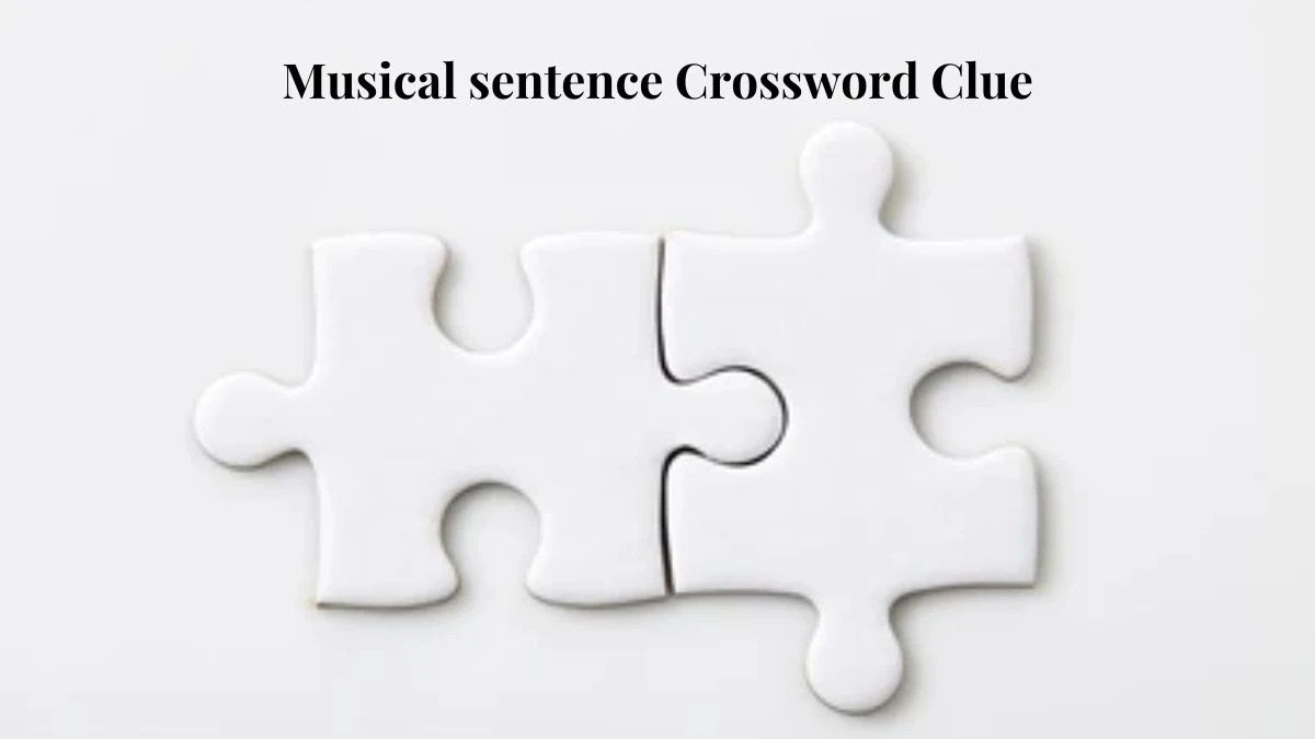 LA Times Musical sentence Crossword Clue from July 20, 2024