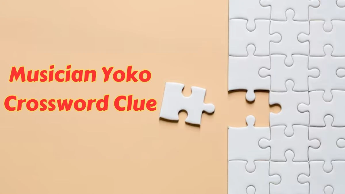 LA Times Musician Yoko Crossword Puzzle Answer from July 11, 2024