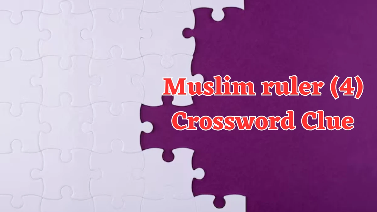 Muslim ruler (4) Crossword Clue Answers on July 31, 2024